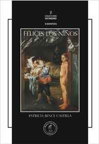 Felices los niños, de Patricia Bence Castilla